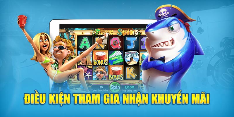 Điều kiện tham gia nhận khuyến mãi 
