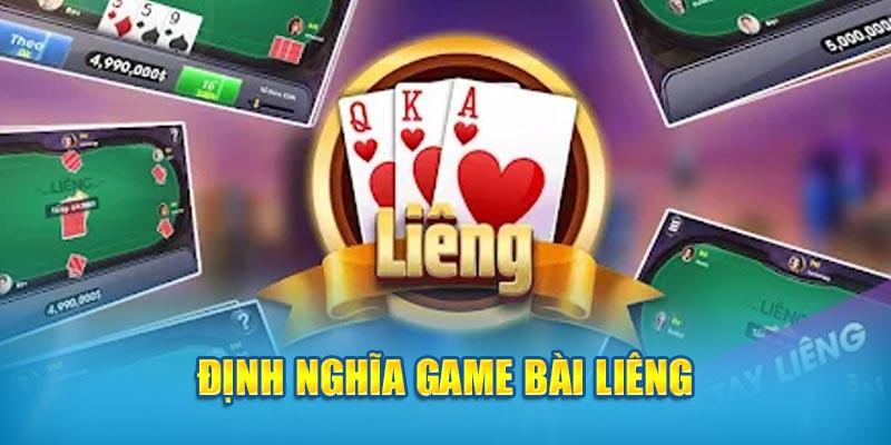 Định nghĩa game bài Liêng 