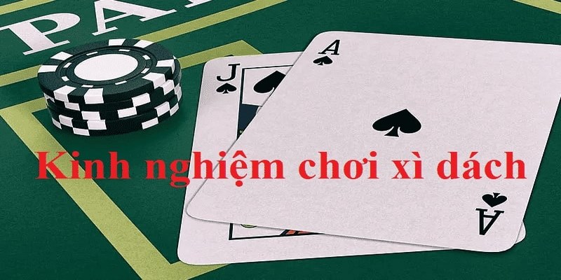 Kinh nghiệm chơi xì dách tại kubet