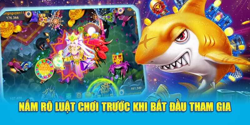 Nắm rõ luật chơi trước khi bắt đầu tham gia